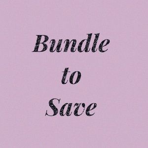 BUNDLE TO SAVE